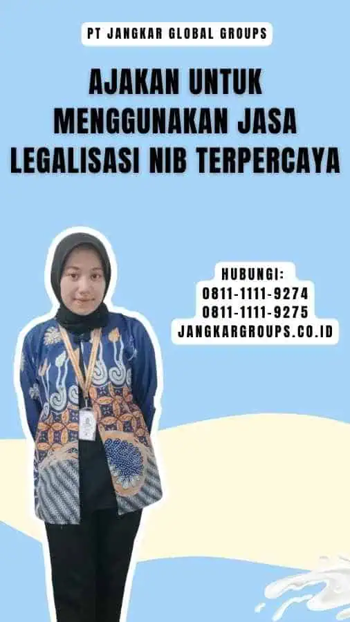 Ajakan untuk Menggunakan Jasa Legalisasi NIB Terpercaya