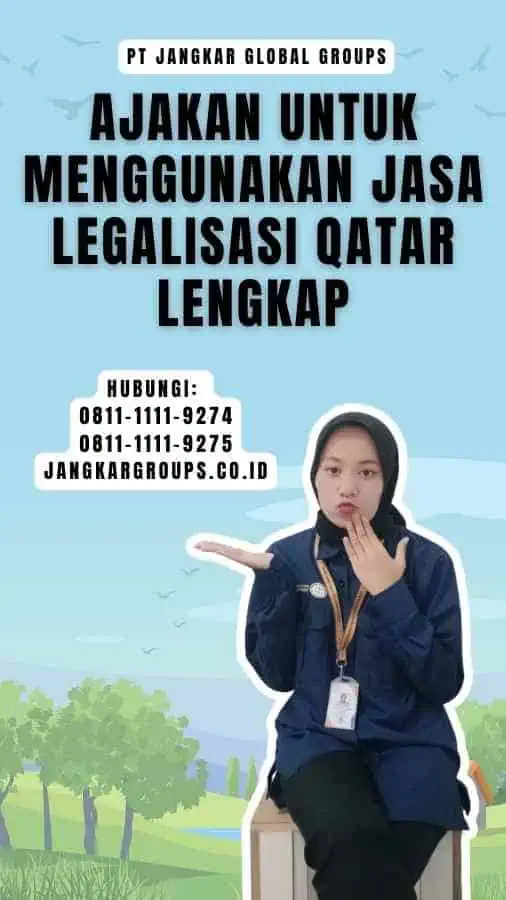 Ajakan untuk Menggunakan Jasa Legalisasi Qatar Lengkap