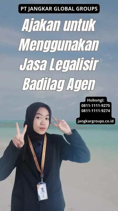 Ajakan untuk Menggunakan Jasa Legalisir Badilag Agen