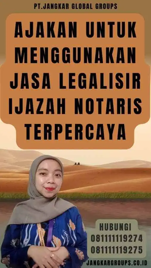 Ajakan untuk Menggunakan Jasa Legalisir Ijazah notaris Terpercaya