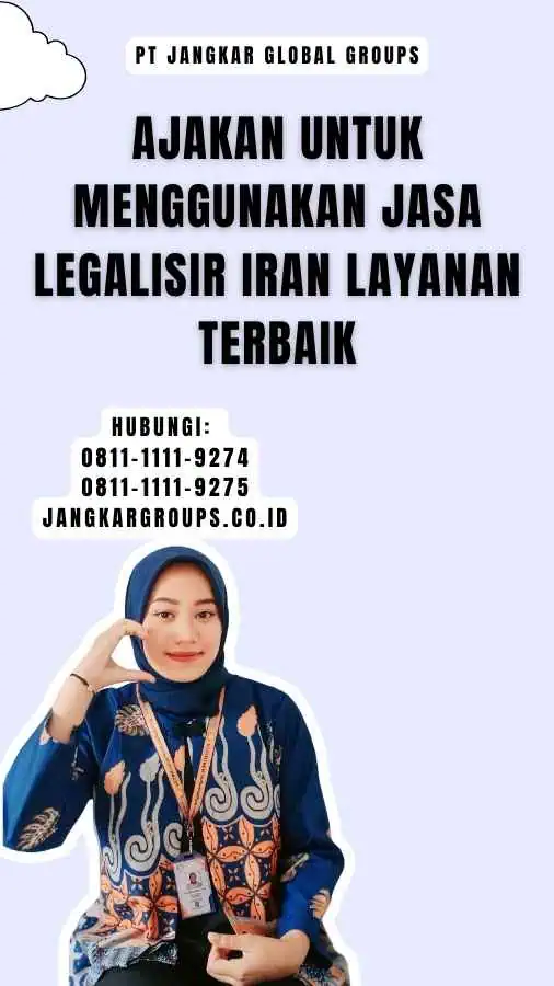 Ajakan untuk Menggunakan Jasa Legalisir Iran Layanan Terbaik