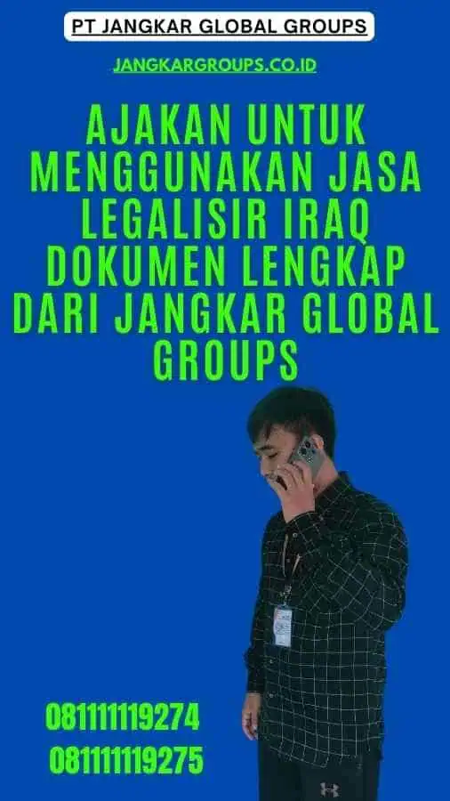 Ajakan untuk Menggunakan Jasa Legalisir Iraq Dokumen Lengkap dari Jangkar Global Groups