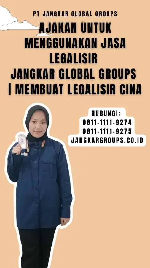 Ajakan untuk Menggunakan Jasa Legalisir Jangkar Global Groups Membuat Legalisir Cina