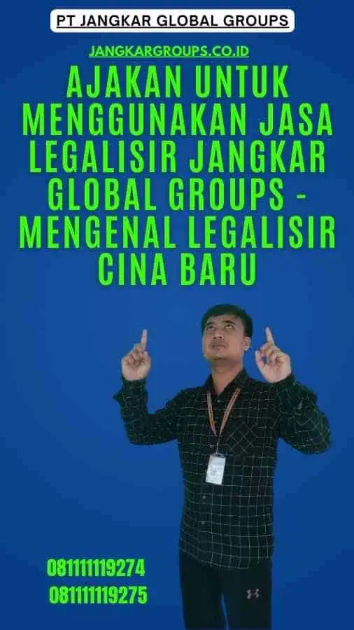 Ajakan untuk Menggunakan Jasa Legalisir Jangkar Global Groups - Mengenal Legalisir Cina Baru