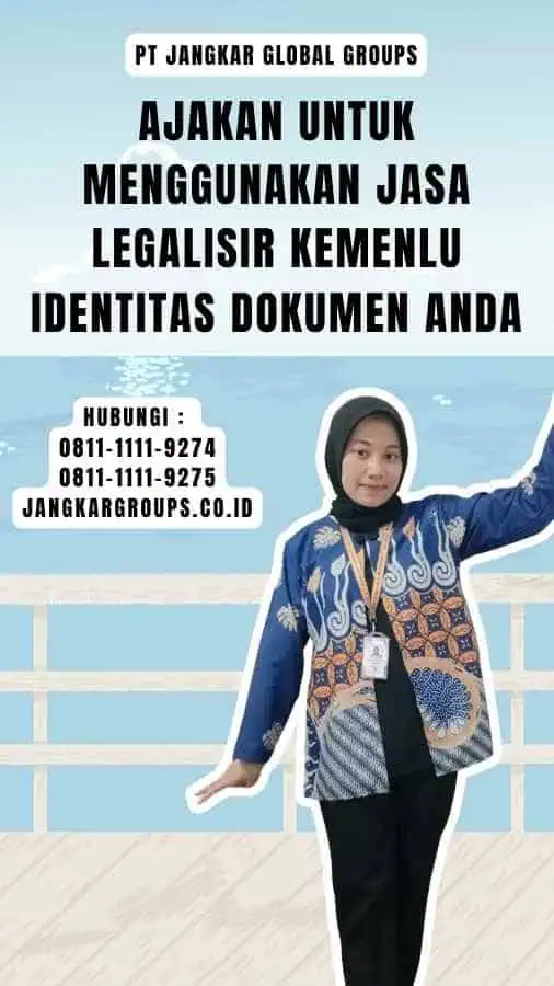 Ajakan untuk Menggunakan Jasa Legalisir Kemenlu Identitas Dokumen Anda