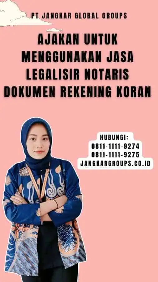 Ajakan untuk Menggunakan Jasa Legalisir Notaris Dokumen Rekening Koran