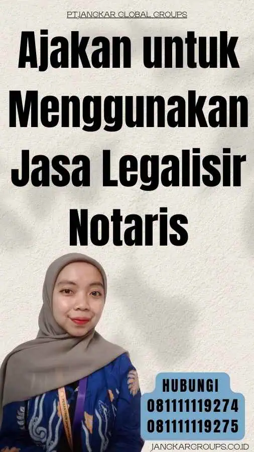 Ajakan untuk Menggunakan Jasa Legalisir Notaris