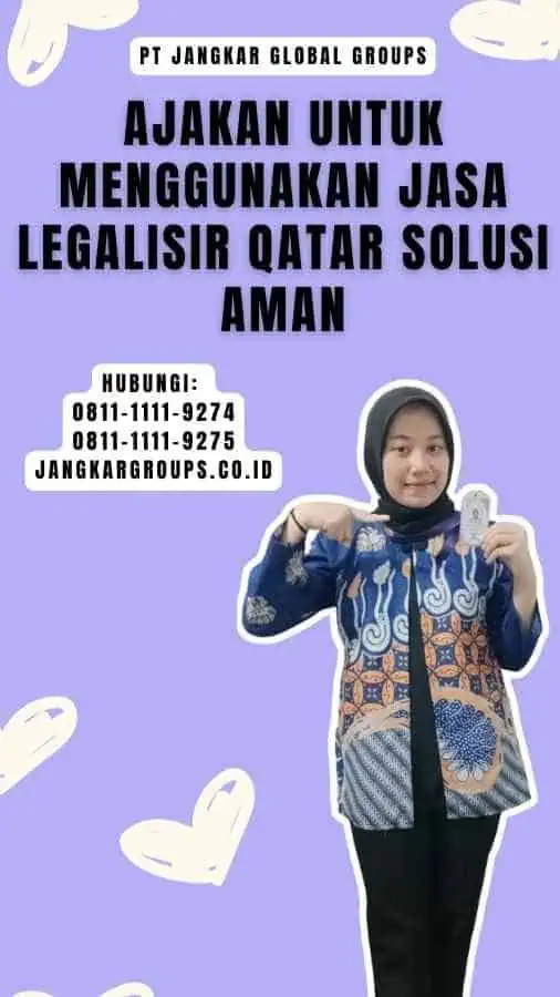 Ajakan untuk Menggunakan Jasa Legalisir Qatar Solusi Aman