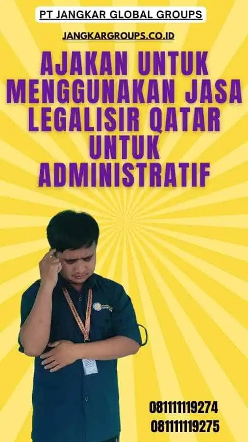 Ajakan untuk Menggunakan Jasa Legalisir Qatar Untuk Administratif