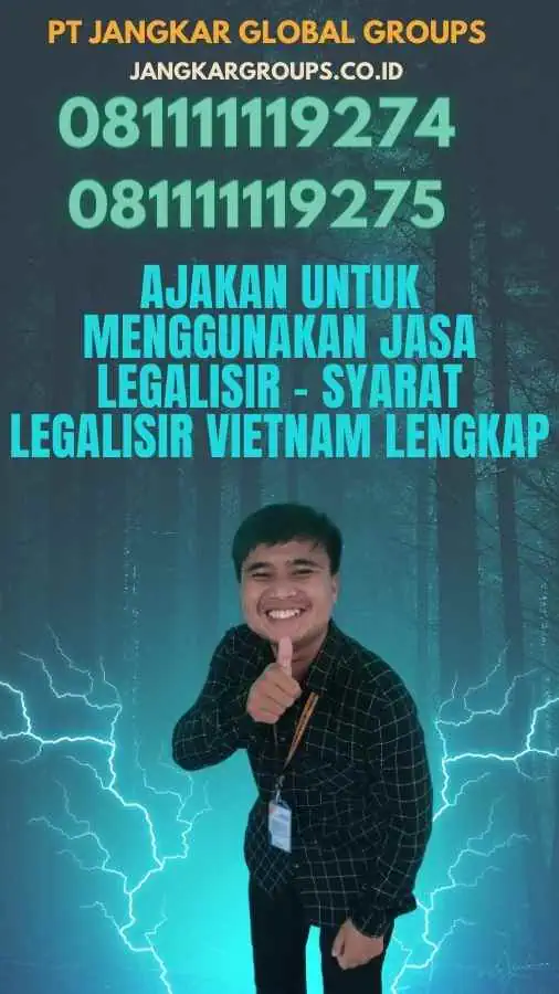 Ajakan untuk Menggunakan Jasa Legalisir - Syarat Legalisir Vietnam Lengkap