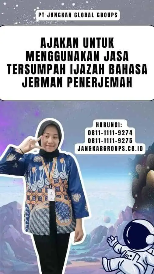 Ajakan untuk Menggunakan Jasa Tersumpah Ijazah Bahasa Jerman Penerjemah