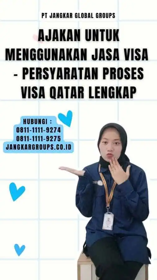 Ajakan untuk Menggunakan Jasa Visa - Persyaratan Proses Visa Qatar Lengkap