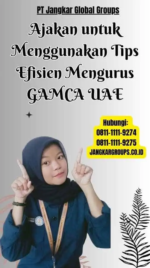 Ajakan untuk Menggunakan Tips Efisien Mengurus GAMCA UAE