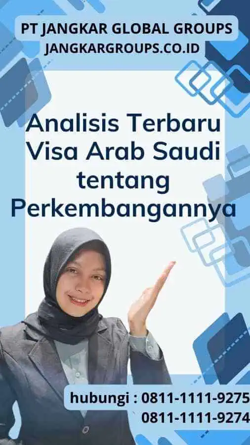 Analisis Terbaru Visa Arab Saudi tentang Perkembangannya