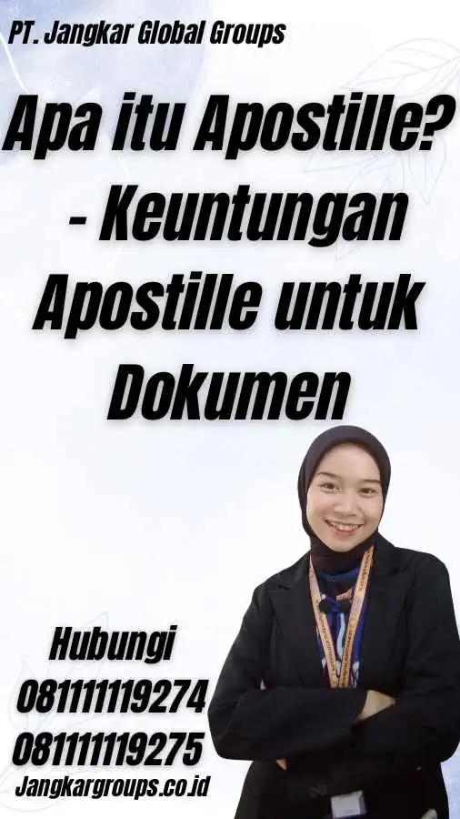 Apa itu Apostille? - Keuntungan Apostille untuk Dokumen