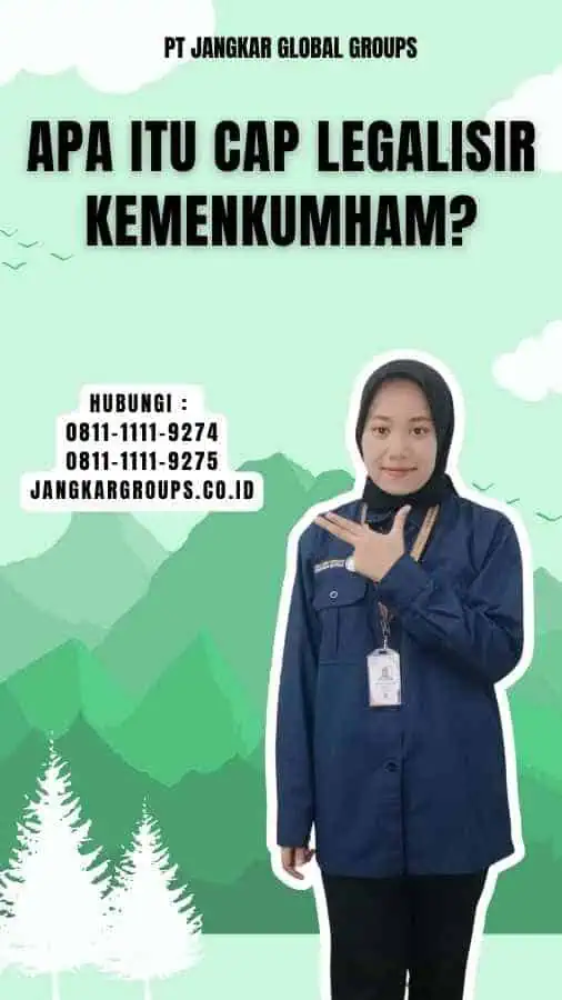 Apa itu Cap Legalisir Kemenkumham