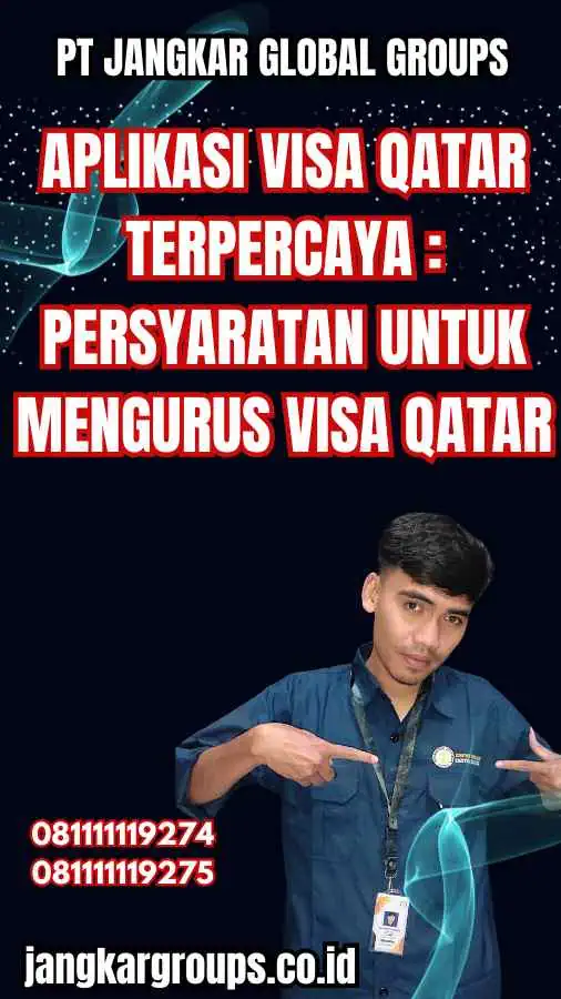 Aplikasi Visa Qatar Terpercaya Persyaratan untuk Mengurus Visa Qatar