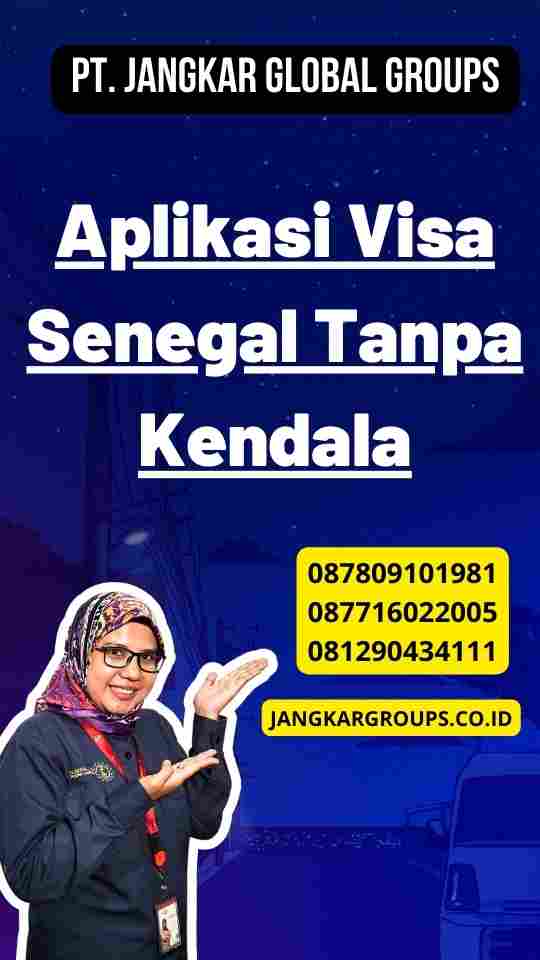 Aplikasi Visa Senegal Tanpa Kendala