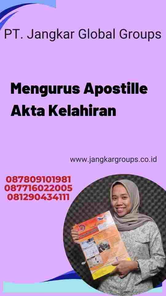 Mengurus Apostille Akta Kelahiran