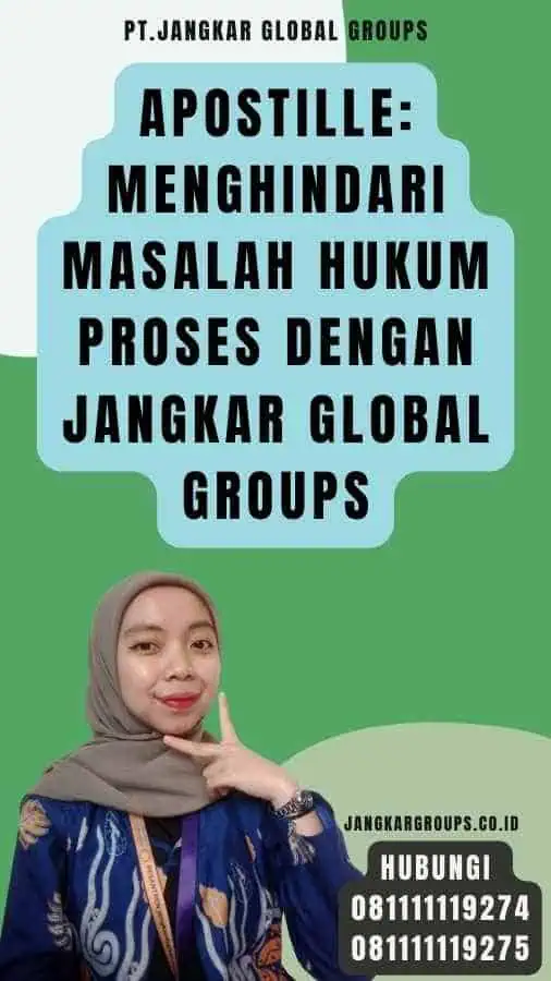 Apostille Menghindari Masalah Hukum Proses dengan Jangkar Global Groups