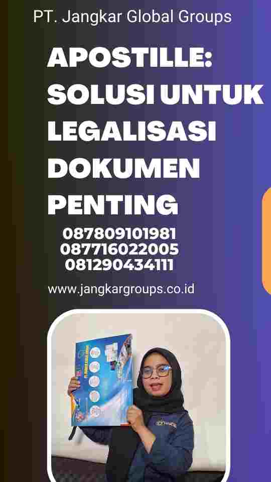 Apostille: Solusi untuk Legalisasi Dokumen Penting