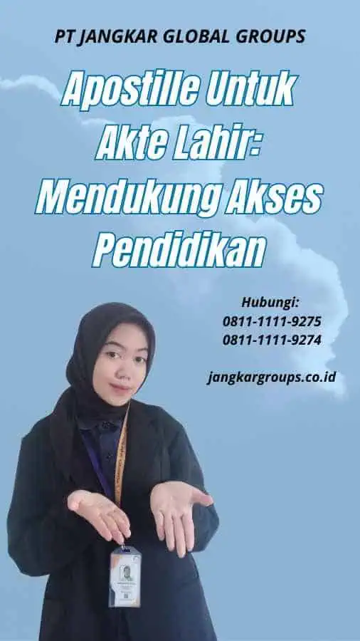 Apostille Untuk Akte Lahir Mendukung Akses Pendidikan