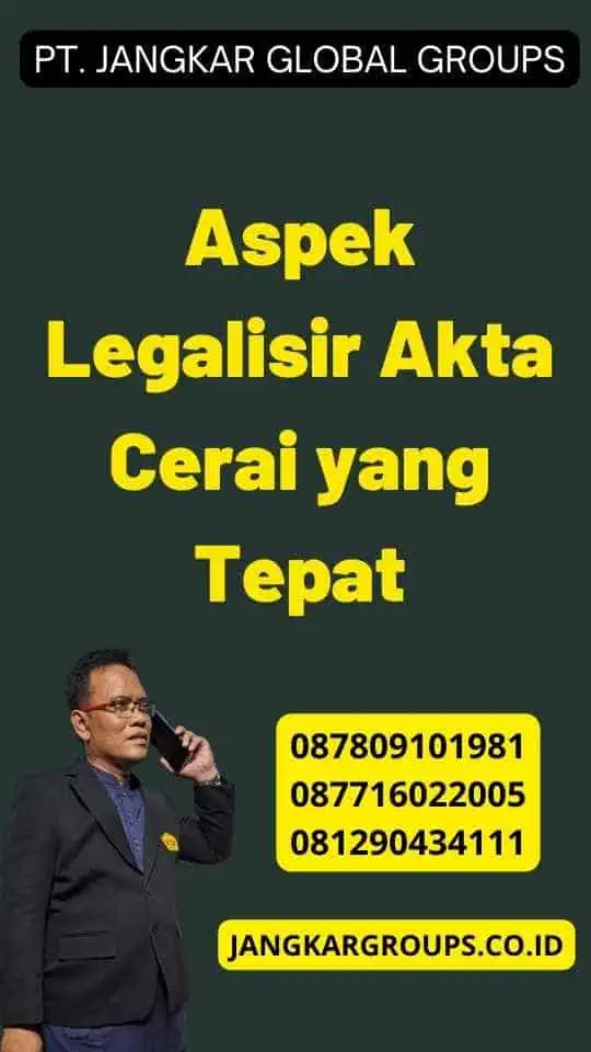 Aspek Legalisir Akta Cerai yang Tepat