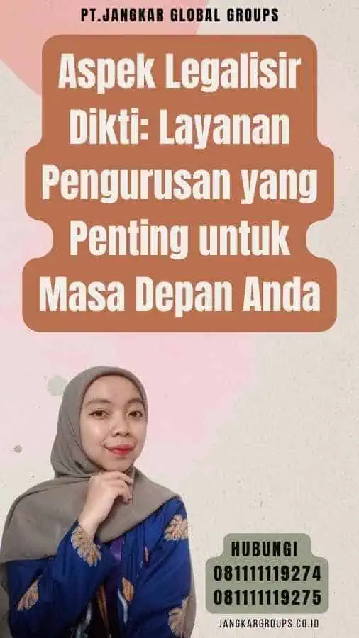 Aspek Legalisir Dikti Layanan Pengurusan yang Penting untuk Masa Depan Anda