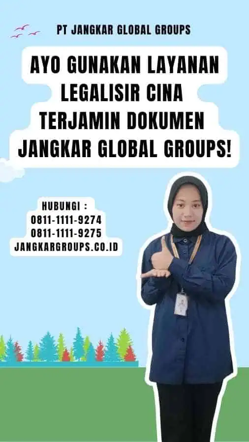 Ayo Gunakan Layanan Legalisir Cina Terjamin Dokumen Jangkar Global Groups!