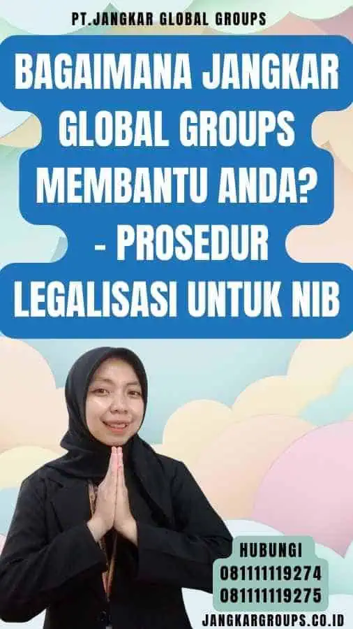 Bagaimana Jangkar Global Groups Membantu Anda - Prosedur Legalisasi Untuk NIB