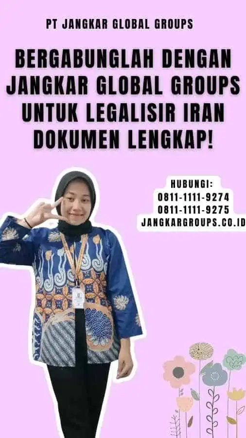 Bergabunglah dengan Jangkar Global Groups untuk Legalisir Iran Dokumen Lengkap!