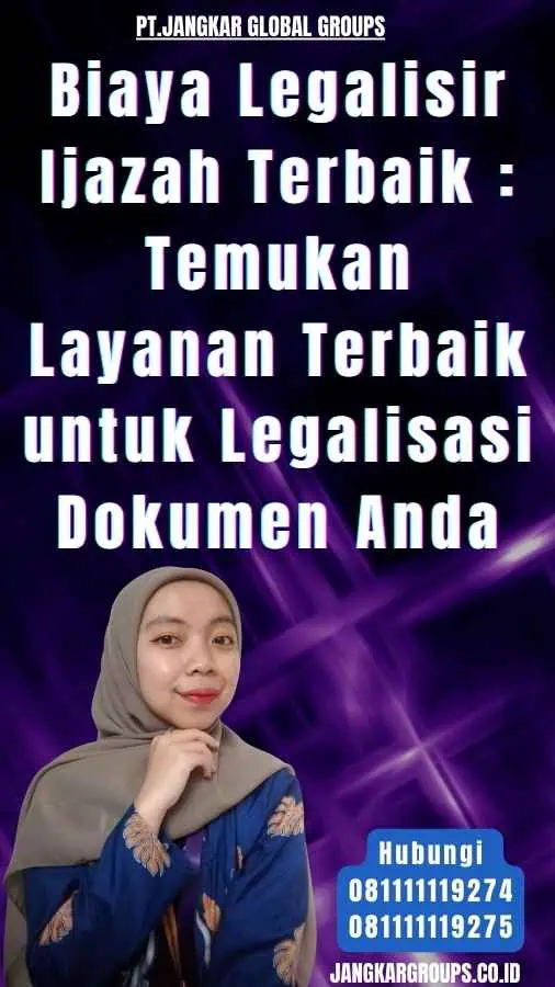 Biaya Legalisir Ijazah Terbaik Temukan Layanan Terbaik untuk Legalisasi Dokumen Anda