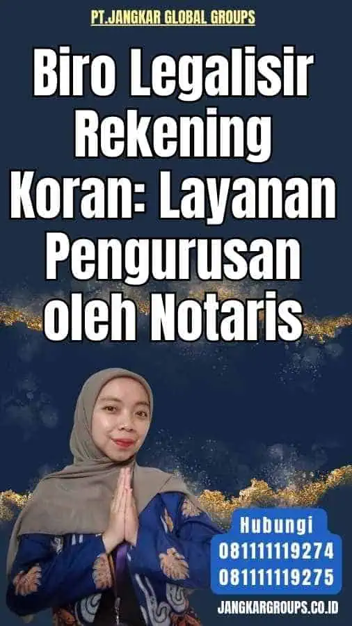 Biro Legalisir Rekening Koran Layanan Pengurusan oleh Notaris