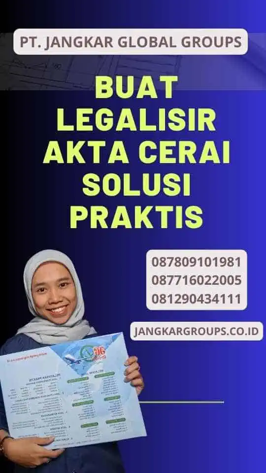 Buat Legalisir Akta Cerai Solusi Praktis