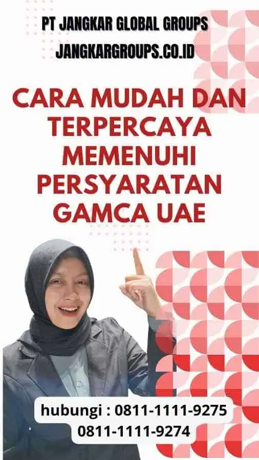 Cara Mudah dan Terpercaya Memenuhi Persyaratan Gamca UAE