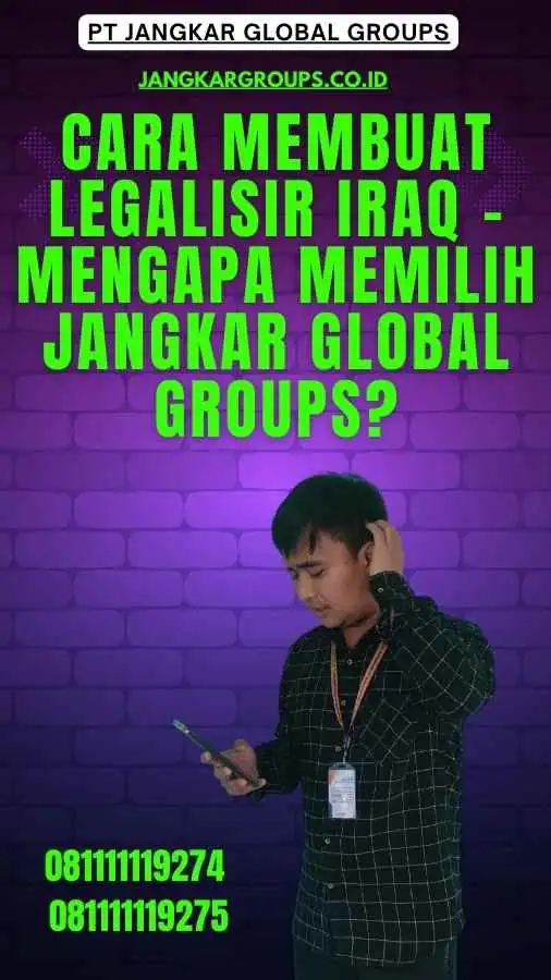 Cara Membuat Legalisir Iraq - Mengapa Memilih Jangkar Global Groups