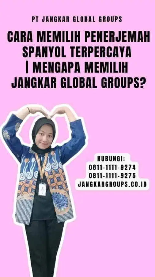 Cara Memilih Penerjemah Spanyol Terpercaya Mengapa Memilih Jangkar Global Groups