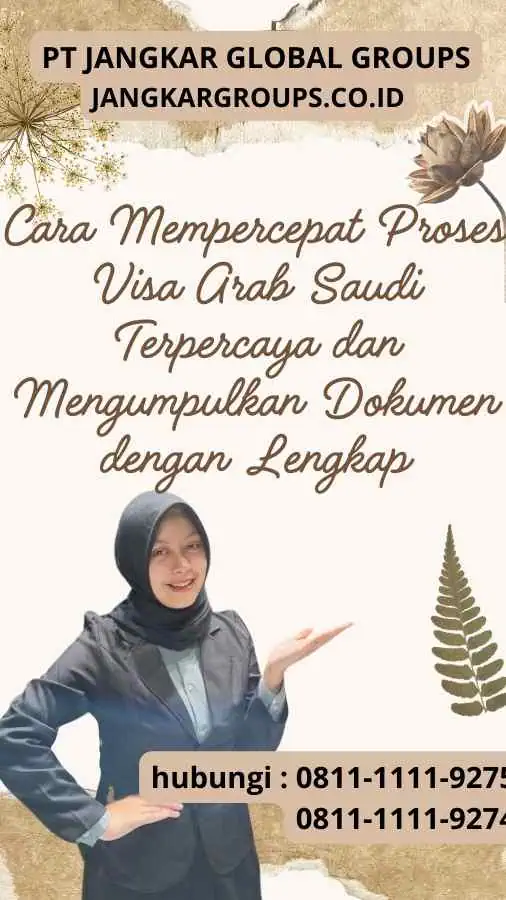 Cara Mempercepat Proses Visa Arab Saudi Terpercaya dan Mengumpulkan Dokumen dengan Lengkap