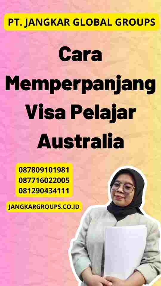 Cara Memperpanjang Visa Pelajar Australia