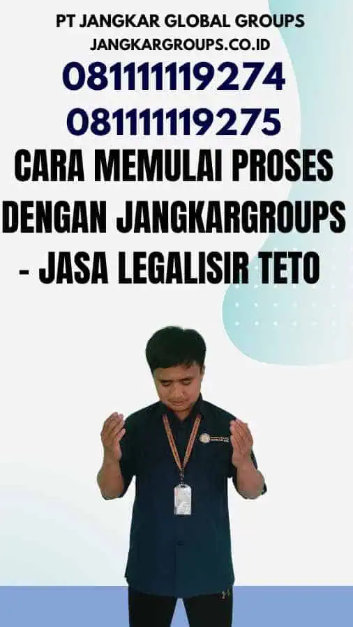 Cara Memulai Proses dengan Jangkargroups - Jasa Legalisir TETO