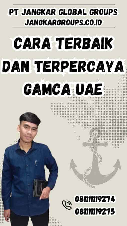 Cara Terbaik dan Terpercaya Gamca UAE