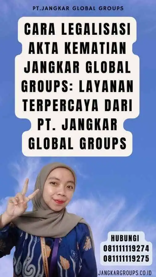 Cara legalisasi Akta Kematian Jangkar Global Groups Layanan Terpercaya dari PT. Jangkar Global Groups