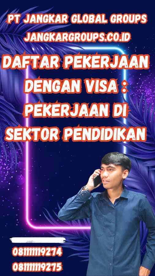 Daftar Pekerjaan dengan Visa : Pekerjaan di Sektor Pendidikan