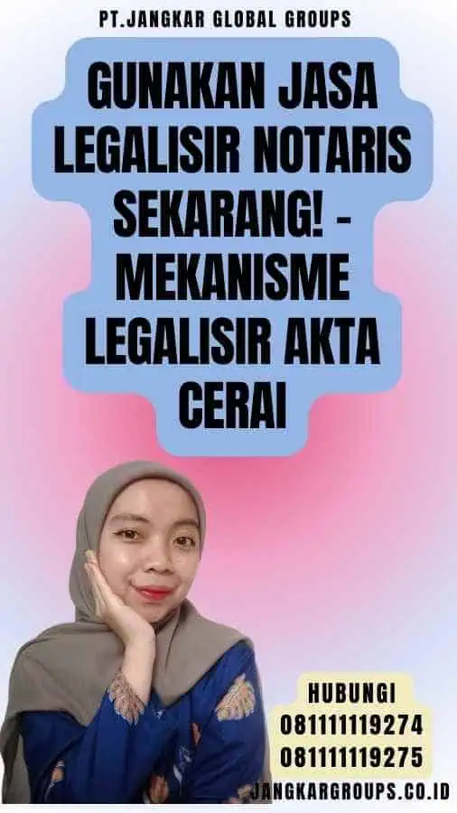 Gunakan Jasa Legalisir Notaris Sekarang! - Mekanisme Legalisir Akta Cerai