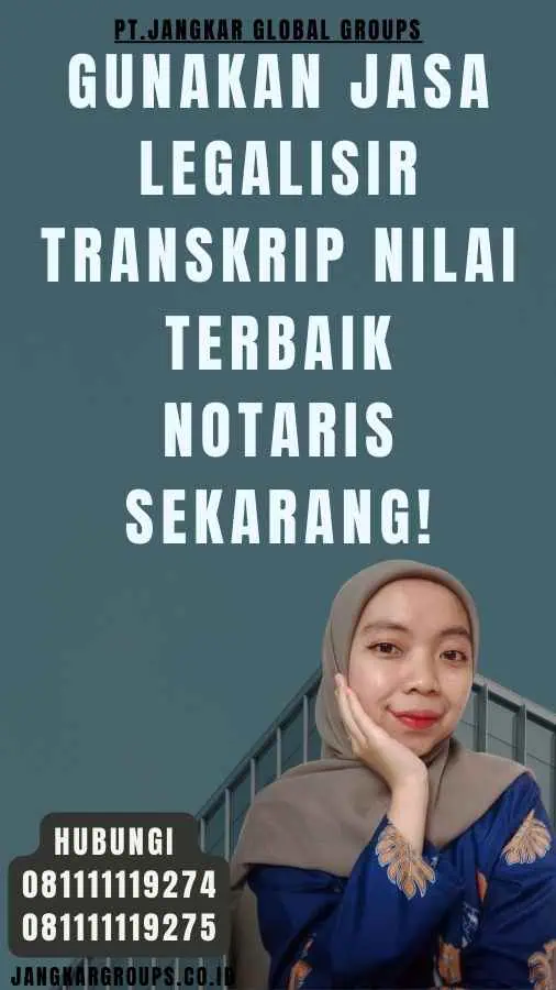 Gunakan Jasa Legalisir Transkrip Nilai Terbaik Notaris Sekarang!