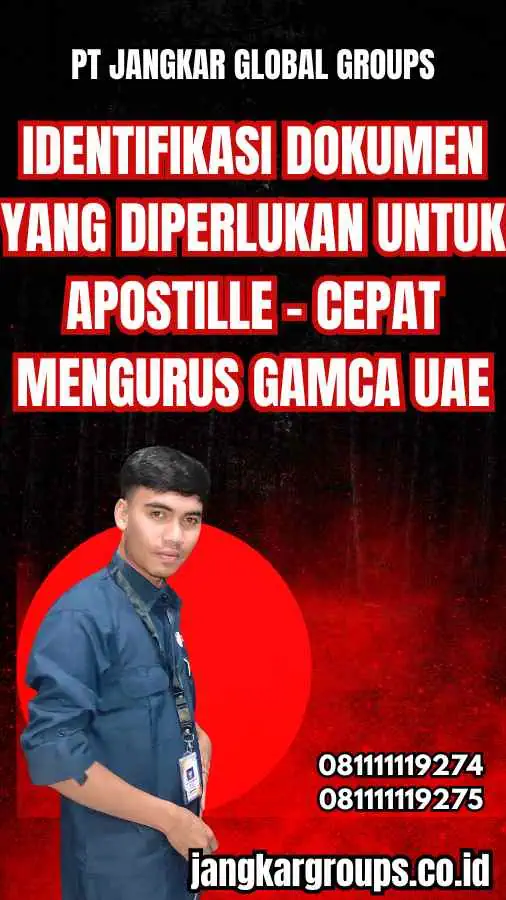 Identifikasi Dokumen yang Diperlukan untuk Apostille - Cepat Mengurus Gamca UAE