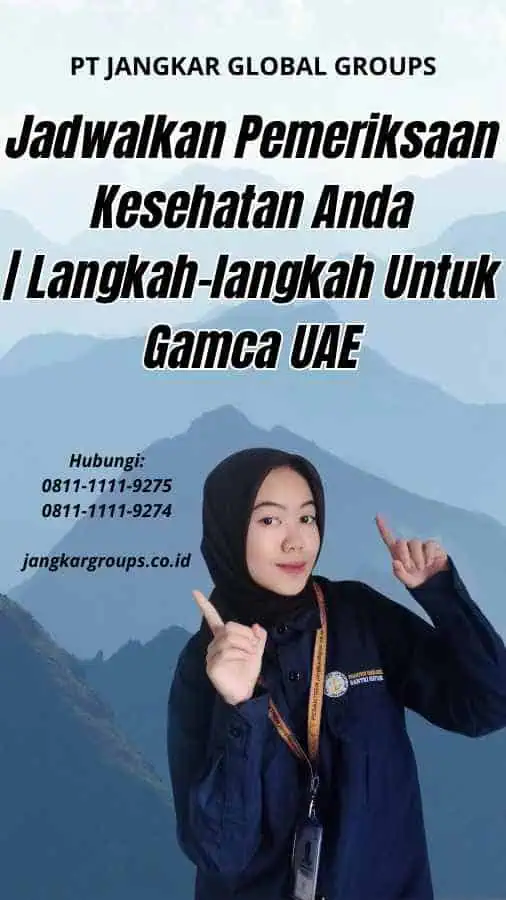 Jadwalkan Pemeriksaan Kesehatan Anda Langkah-langkah Untuk Gamca UAE