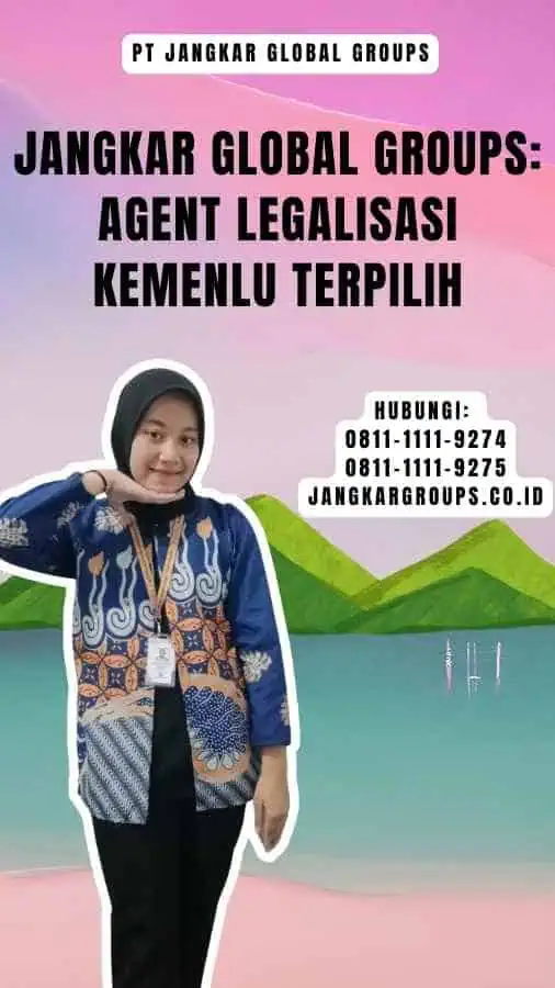 Jangkar Global Groups Agent Legalisasi Kemenlu Terpilih