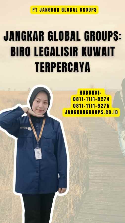 Jangkar Global Groups Biro Legalisir Kuwait Terpercaya