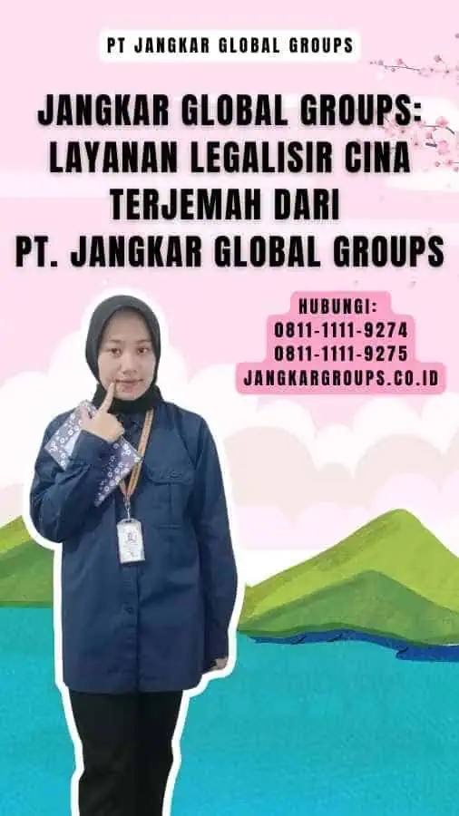 Jangkar Global Groups Layanan Legalisir Cina Terjemah dari PT. Jangkar Global Groups